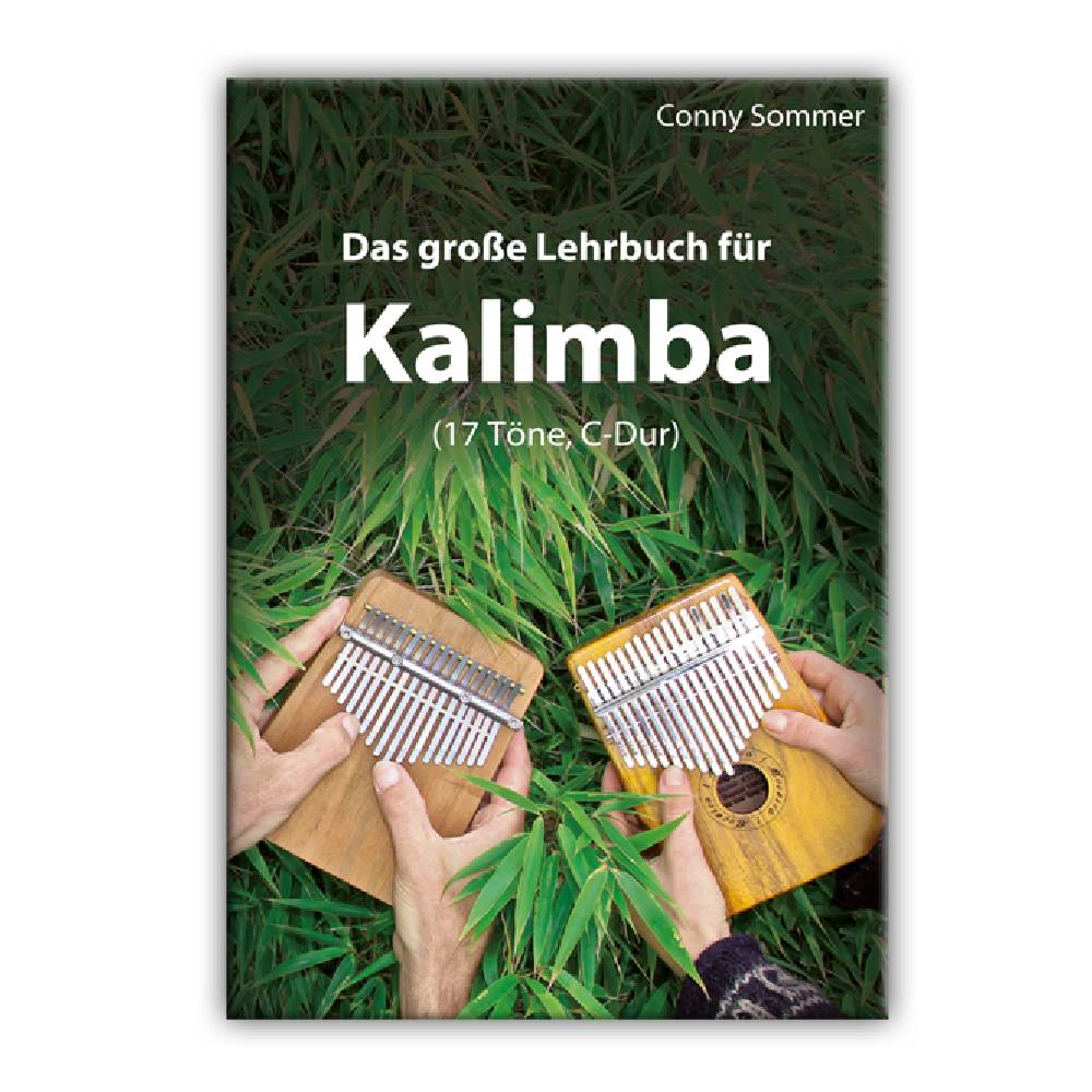 Conny Sommer - Das Große Lehrbuch für Kalimba (17 Töne, C-Dur)